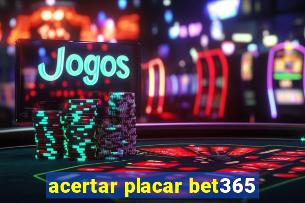 acertar placar bet365