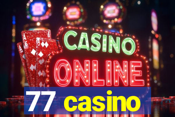 77 casino