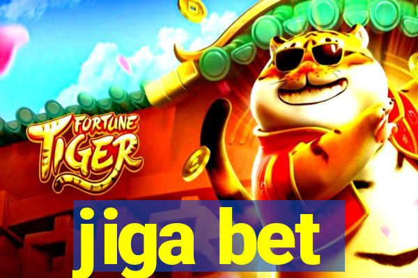 jiga bet