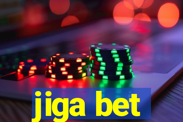 jiga bet