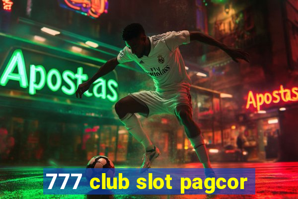 777 club slot pagcor