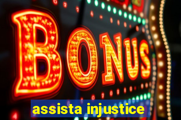 assista injustice