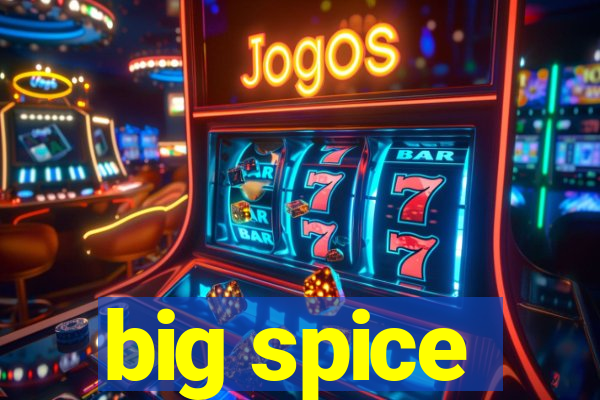 big spice