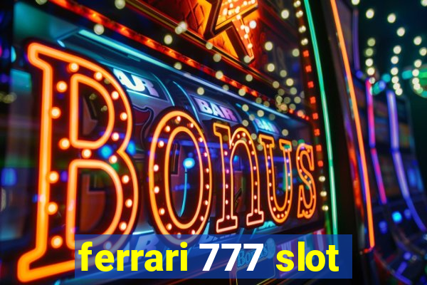 ferrari 777 slot