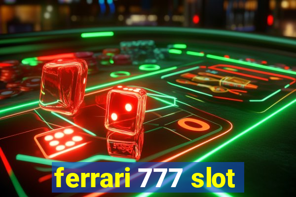 ferrari 777 slot