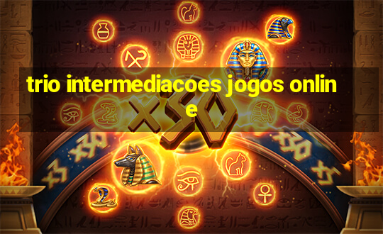 trio intermediacoes jogos online