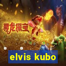 elvis kubo