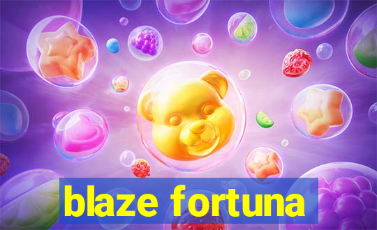 blaze fortuna