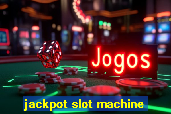 jackpot slot machine