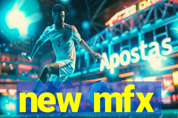 new mfx