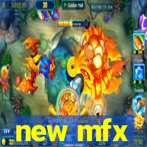 new mfx