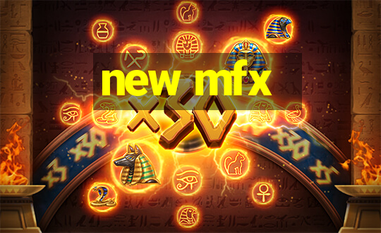 new mfx