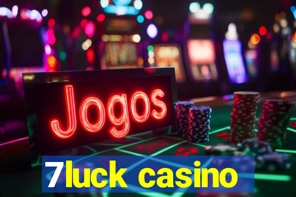 7luck casino