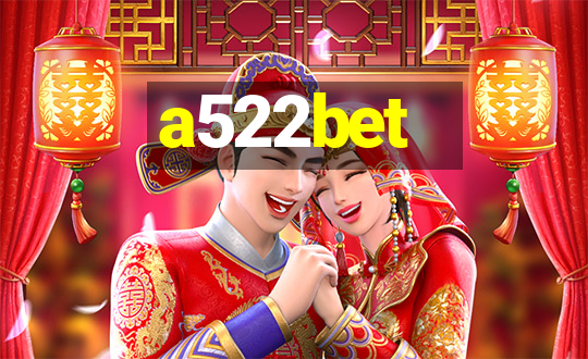 a522bet