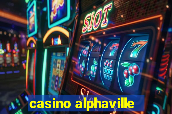 casino alphaville