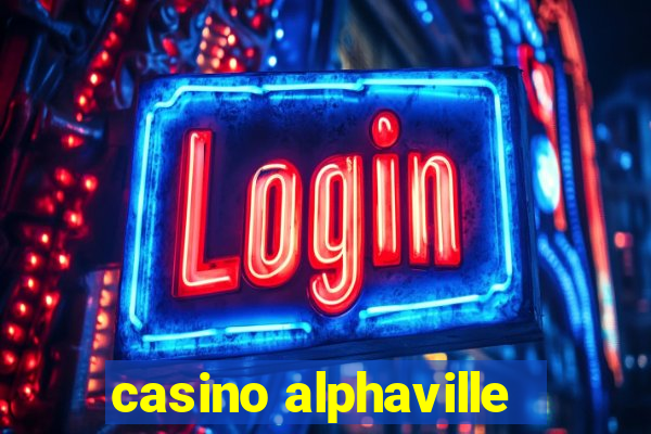 casino alphaville