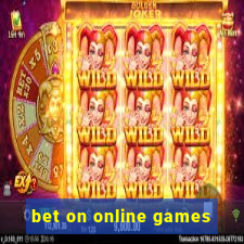 bet on online games