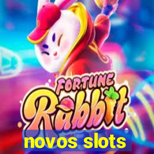 novos slots