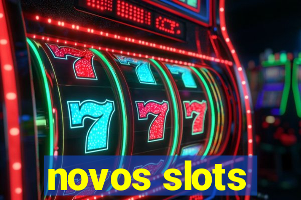 novos slots