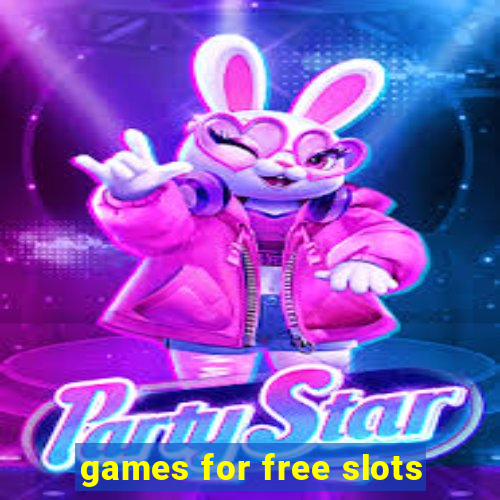 games for free slots