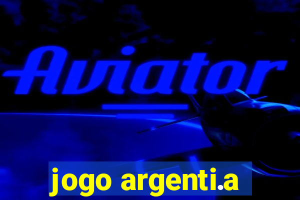 jogo argenti.a