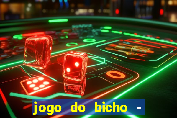 jogo do bicho - grátis online