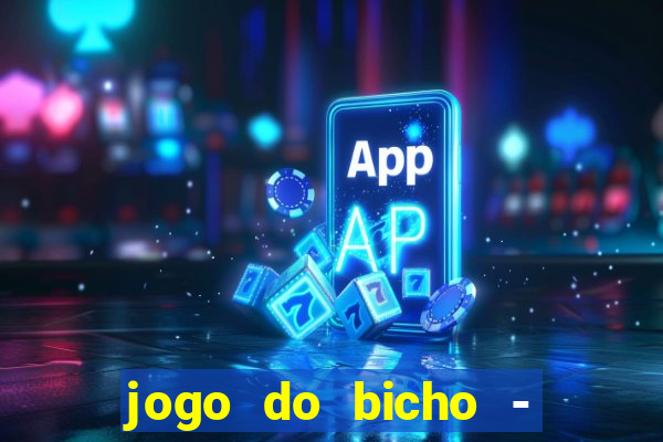 jogo do bicho - grátis online