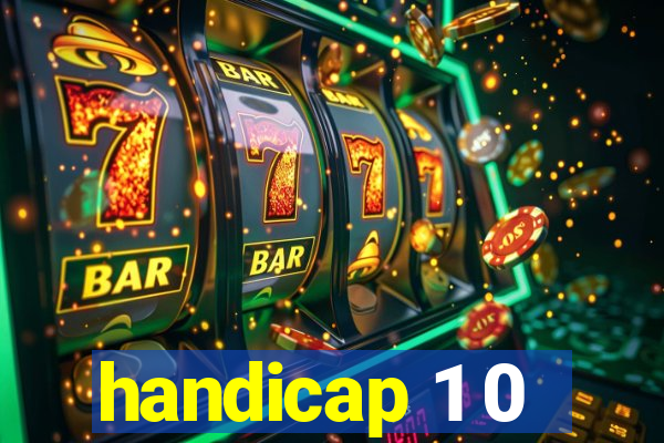 handicap 1 0