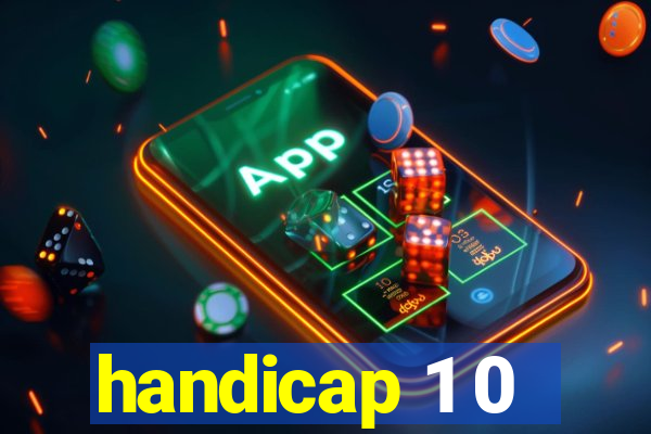 handicap 1 0