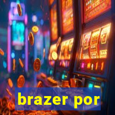 brazer por