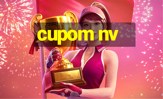 cupom nv