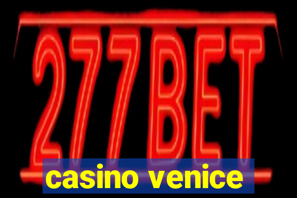 casino venice