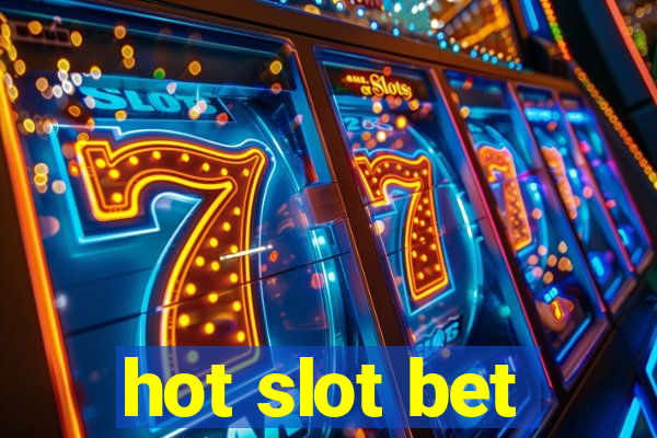 hot slot bet