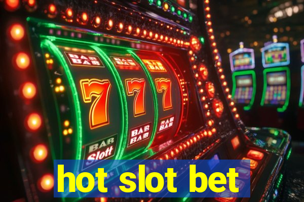 hot slot bet