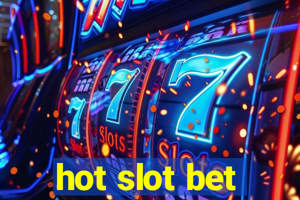 hot slot bet