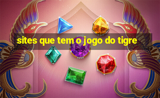 sites que tem o jogo do tigre