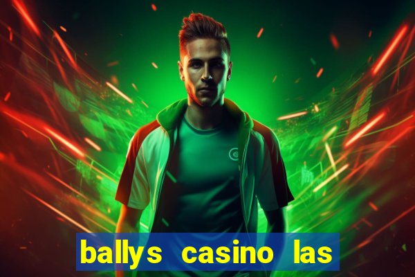 ballys casino las vegas nevada