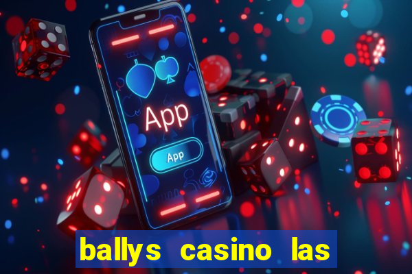 ballys casino las vegas nevada