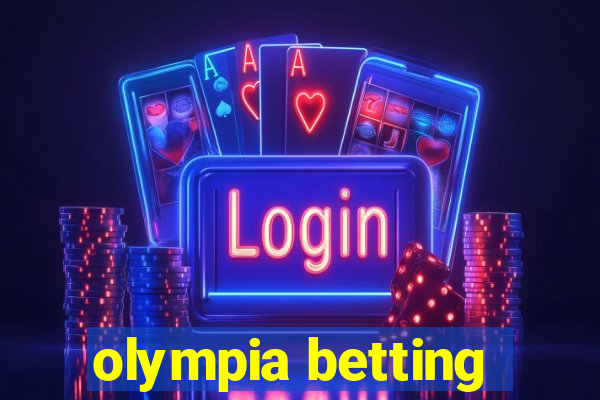 olympia betting