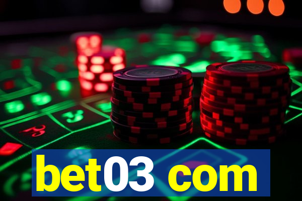 bet03 com