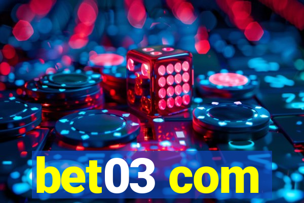 bet03 com