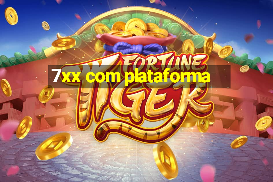 7xx com plataforma