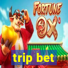 trip bet