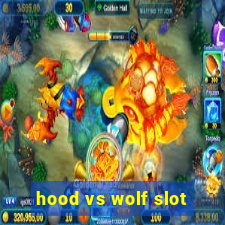 hood vs wolf slot