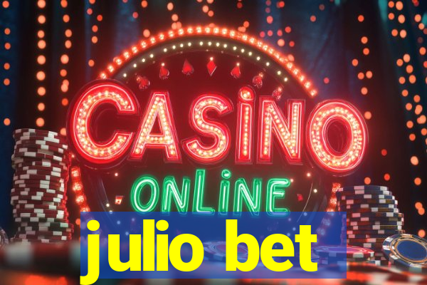 julio bet