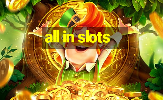 all in slots