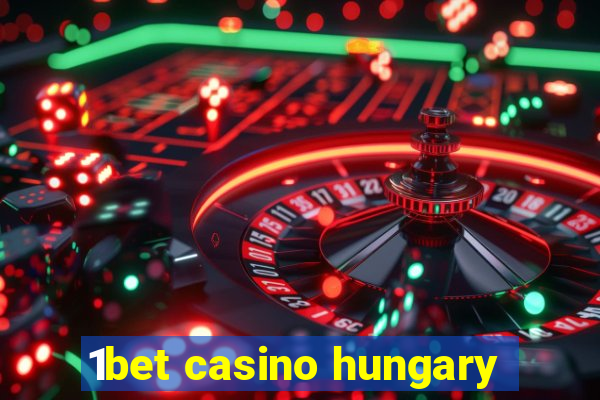 1bet casino hungary