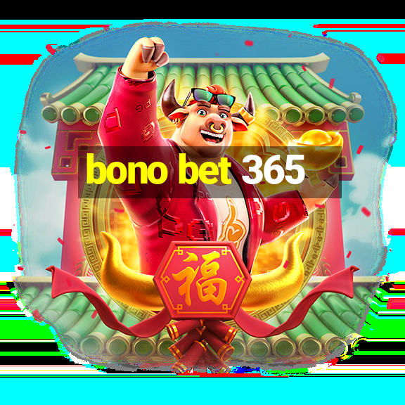 bono bet 365