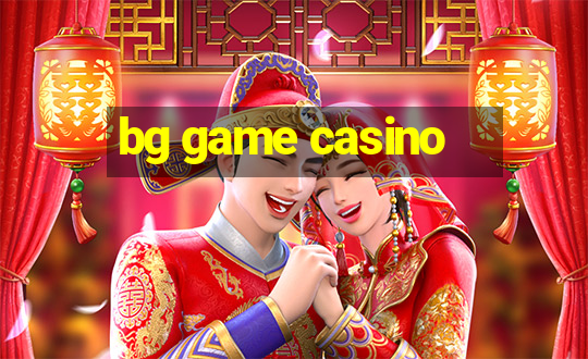 bg game casino