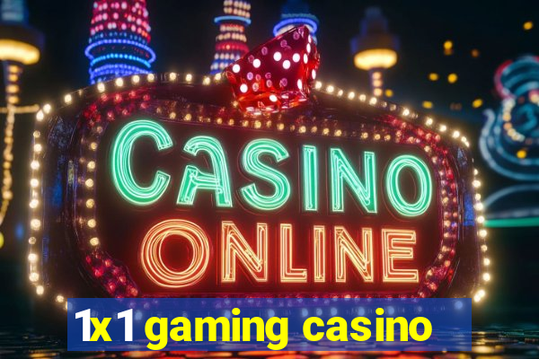 1x1 gaming casino